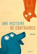 Une histoire de contraire-Tullio Corda-Livre jeunesse