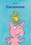 Cacaneton - Alan Mets - Livre jeunesse