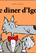 Le dîner d'Igor - Geoffroy de Pennart - Livre jeunesse