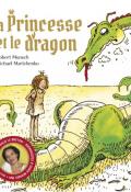 La princesse et le dragon, Robert Munsch, Michaël Martchenko, livre jeunesse