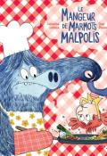 Le mangeur de marmots malpolis - Catherine Latteux - Jess Pauwels - Livre jeunesse