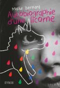 Autobiographie d'une licorne, Maïté Bernard, livre jeunesse, roman ado