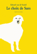 Le choix de Sam - Edward Van de Vendel - Livre jeunesse