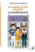 Les enquêtes de Nola et sa bande. Le mystère Orwitz - Rachel Corenblit - Cécile Bonbon - Livre jeunesse