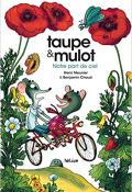 Taupe & Mulot. Notre part de ciel - Meunier - Chaud - Livre jeunesse