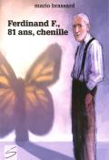 Ferdinand F., 81 ans, chenille - Mario Brassard - Livre jeunesse