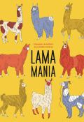 Lama mania, Françoise de Guibert, Anne-Hélène Dubray, livre jeunesse