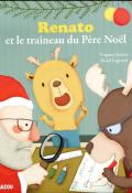 Renato et le traîneau du Père Noël - Virginie Hanna - Maud Legrand - Livre jeunesse