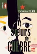 Sœurs de guerre - Catherine Cuenca - Livre jeunesse