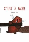 C'est à moi ! - Ruel - Livre jeunesse