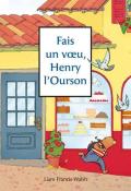 Fais un voeu Henry l'ourson - Walsh -livre jeunesse