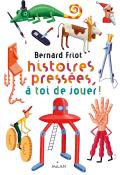 histoires pressées à toi de jouer-friot-livre jeunesse