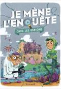 Je mène l'enquête : chez les espions-pichard-morentorn-livre jeunesse