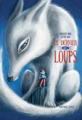 Le dernier des loups - Perez - Brax - Livre jeunesse