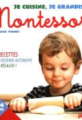 Montessori je cuisine je grandis - toinet - livre jeunesse