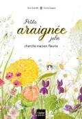 Petite araignée jolie cherche maison fleurie-Scalett-Dupuis-livre jeunesse