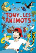 Tony les animots - tortos-toulon-vernagallo-livre jeunesse
