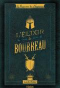 Le royaume de Naguerre (T. 1). L'élixir du bourreau - Isabelle Fabula - Livre jeunesse