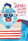 Jamais sans mon doudou gorille - Sileo - livre jeunesse