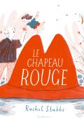 Le chapeau rouge - Stubbs - livre jeunesse