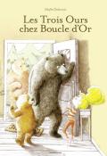 Les trois ours chez boucle d'or - Delacroix - livre jeunesse