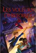 Les voleurs d'histoires Les origines secrètes - Riley - livre jeunesse