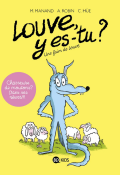 Louve, y es-tu ? (T. 1). Une faim de louve - Marie Manand - Armand Robin - Caroline Hüe - Livre jeunesse