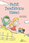 Petit dentifrice blanc - Tiercelin - Piffaretti- livre jeunesse