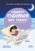 Comment endormir son enfant en moins de 15 minutes - Audrey Tacnet - Baptiste Reymann - Livre jeunesse