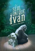 Le seul et unique Ivan - Katherine A. Applegate - Patricia Castelao - Livre jeunesse