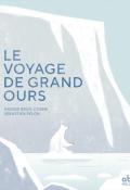 Le voyage de Grand Ours - Nadine Brun-Cosme - Sébastien Pelon - Livre jeunesse
