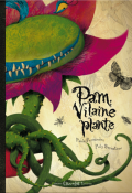 Pam, vilaine plante - Paula Fernàndez - Poly Bernatene - Livre jeunesse