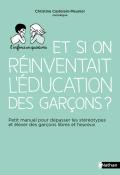 Et si on réinventait l'éducation des garçons ?