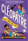 Cléopâtre vue par une ado - Alix - Chaïbi-Loueslati - Livre jeunesse
