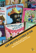 Les petits livres d'or : des albums pour enfants dans la France de la guerre froide