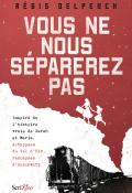 Vous ne nous séparerez pas - Régis Delpeuch - Livre jeunesse