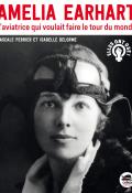 Amelia Earhart : l'aviatrice qui voulait faire le tour du monde - Pascale Perrier - Isabelle Delorme - Livre jeunesse