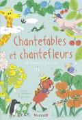 Chantefables et chantefleurs - Robert Desnos - Mylène Rigaudie - Livre jeunesse