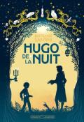 Hugo de la nuit - Bertrand Santini - Livre jeunesse