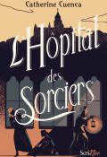 L'hôpital des sorcier - Catherine Cuenca - Livre jeunesse