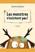 Les monstres n'existent pas ! - Kerstin Schoene - Livre jeunesse