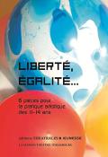 Liberté, égalité - Stéphane Bientz - Sarrah Carré - Guillaume Cayet - Matt Hartley - Magali Mougel - Clémence Weill - Livre jeunesse
