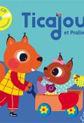 Ticajou et Praline - Christelle Saquet - Sophie Rohrbach - Livre jeunesse