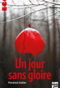 Un jour sans gloire - Florence Cadier - Livre jeunesse