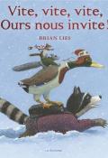 Vite, vite, vite, Ours nous invite ! - Brian Lies - Livre jeunesse