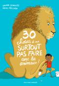 20 choses à ne surtout pas faire avec les animaux ! - Samir Senoussi - Henri Fellner - Livre jeunesse