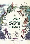 L'homme qui courait après sa chance - Pozla - Livre jeunesse