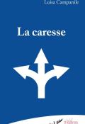 La caresse - Luisa Campanile - Livre jeunesse