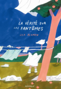 La vérité sur les fantômes - Lisa Blumen - Livre jeunesse