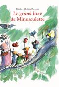 Le grand livre de Minusculette - Kimiko - Christine Davenier - Livre jeunesse